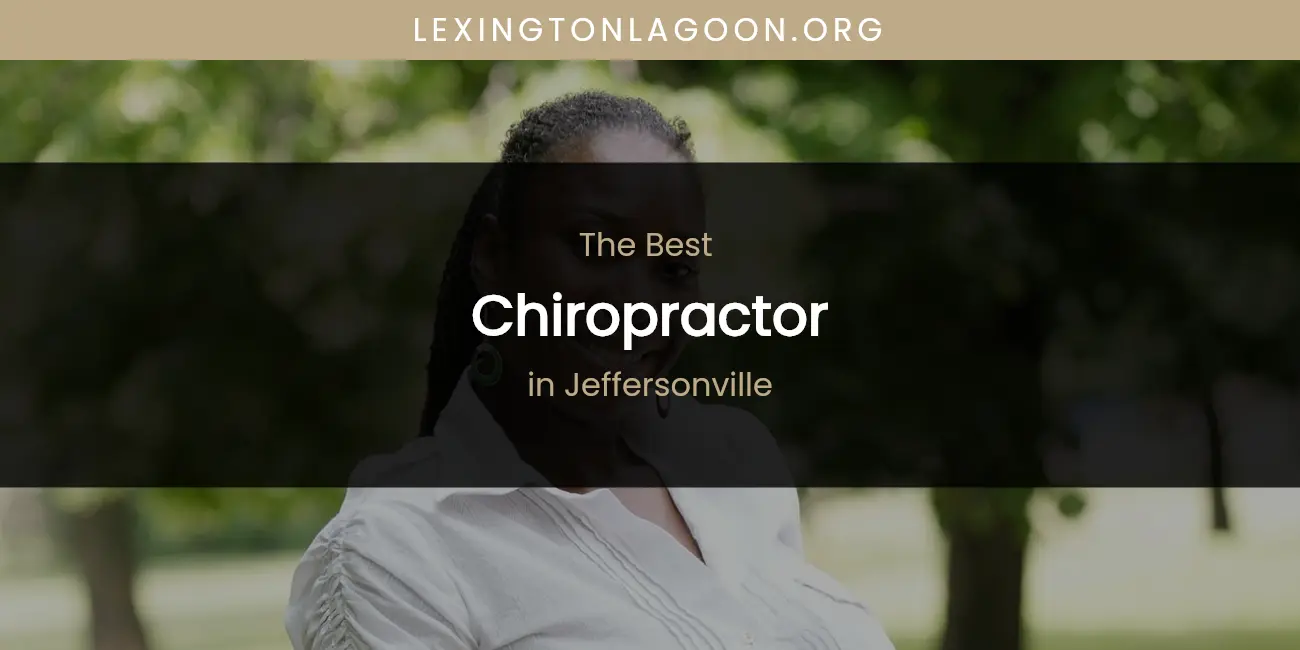 The Absolute Best Chiropractor in Jeffersonville featured