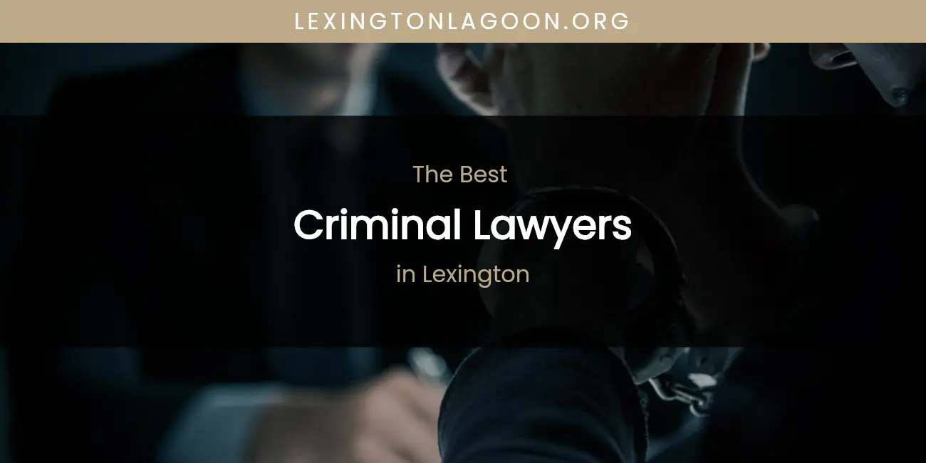 Lexington's Best Criminal Lawyers featured